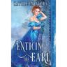 Enticing the Earl