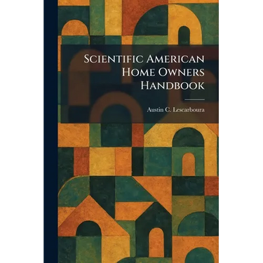Scientific American Home Owners Handbook