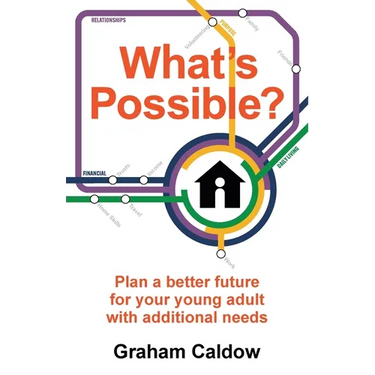 What's Possible?: Plan a Better Future for Your Young Adult with Additional Needs