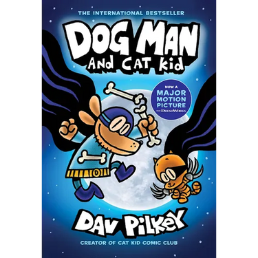 Dog Man and Cat Kid: A Graphic Novel (Dog Man #4): From the Creator of Captain Underpants: Volume 4