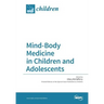 Mind-Body Medicine in Children and Adolescents