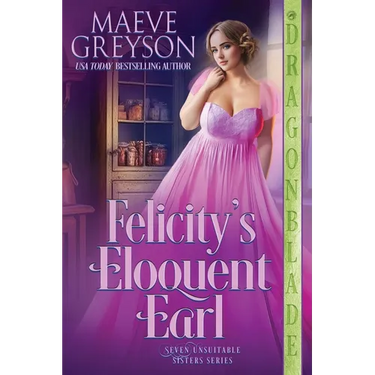 Felicity's Eloquent Earl: A Regency Historical Romance