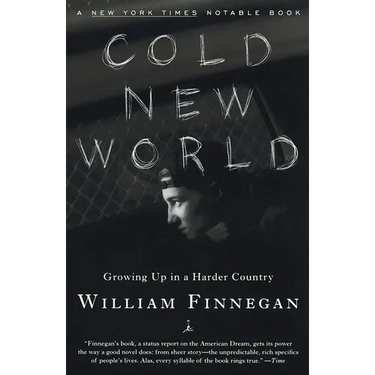Cold New World: Growing Up in Harder Country
