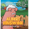 Albert Einswine is One Smart Pig