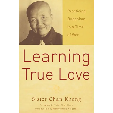 Learning True Love: Practicing Buddhism in a Time of War