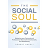 The Social Soul: Mastering Your Personal and Professional Brand with Intentionality and Authenticity