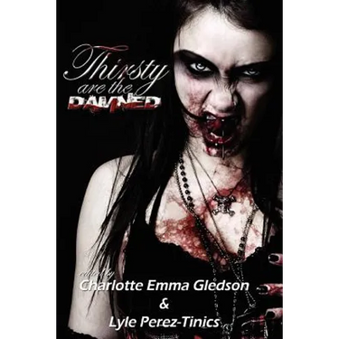 Thirsty Are The Damned