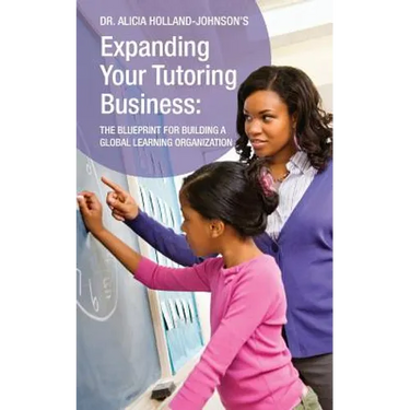 Expanding Your Tutoring Business: The Blueprint for Building a Global Learning Organization
