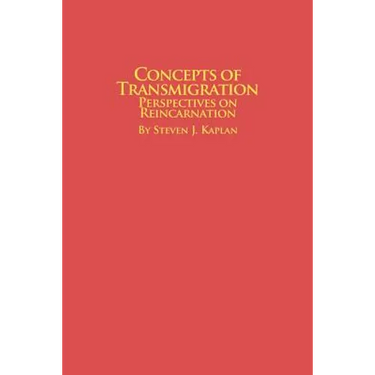 Concepts of Transmigration Perspectives on Reincarnation