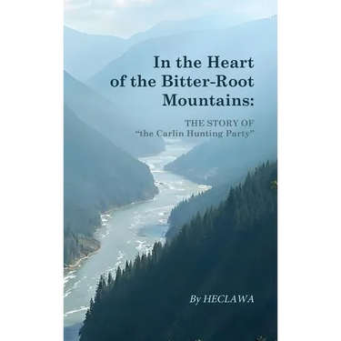 In the Heart of the Bitter-Root Mountains