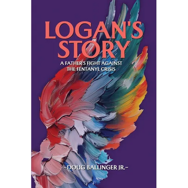 Logan's Story: A Father's Fight Against The Fentanyl Crisis