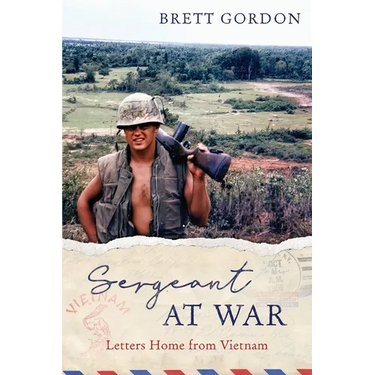 Sergeant at War: Letters Home from Vietnam
