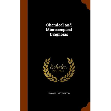 Chemical and Microscopical Diagnosis