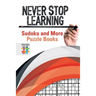 Never Stop Learning Sudoku and More Puzzle Books