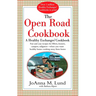 The Open Road Cookbook: Fast and Easy Recipes for RVers, Boaters, Campers, Tailgater -- When You Want Healthy Home Cooking Away From Home