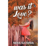 Was it Love?