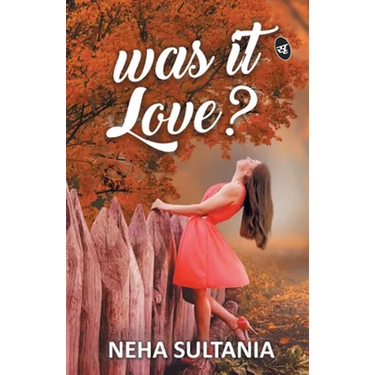 Was it Love?