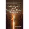 Deliverance and Spiritual Body Mapping