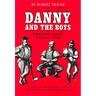 Danny and the Boys: Being Some Legends of Hungry Hollow