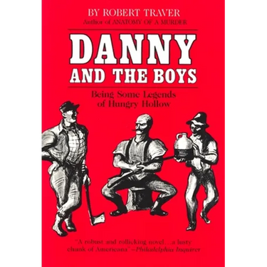 Danny and the Boys: Being Some Legends of Hungry Hollow