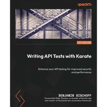 Writing API Tests with Karate: Enhance your API testing for improved security and performance
