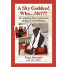 A Sky Goddess! Who...Me: The Amazing Travel Adventures of Alice in Wanderlust