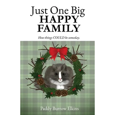 Just One Big HAPPY FAMILY: How things COULD be someday.