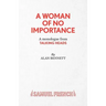 A Woman of No Importance - A monolgue from Talking Heads