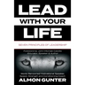 Lead With Your Life