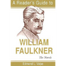 A Reader's Guide to William Faulkner: The Novels