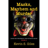 Masks, Mayhem and Murder: Another tale of Red Maguire, crime-solving ace reporter - BOOK 2