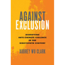 Against Exclusion: Disrupting Anti-Chinese Violence in the Nineteenth Century