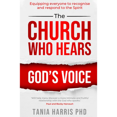 The Church Who Hears God's Voice: Equipping Everyone to Recognise and Respond to the Spirit