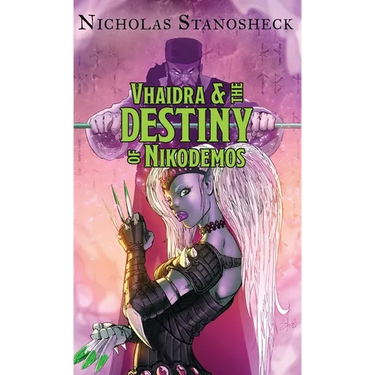 Vhaidra & the DESTINY of Nikodemos