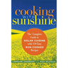 Cooking with Sunshine: The Complete Guide to Solar Cuisine with 150 Easy Sun-Cooked Recipes