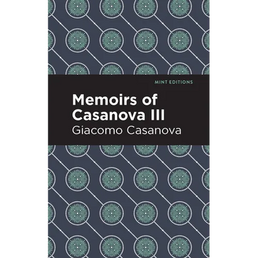 Memoirs of Casanova Volume III