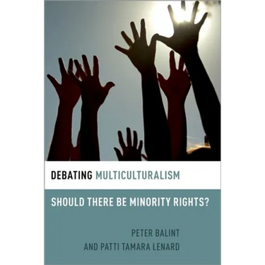 Debating Multiculturalism: Should There Be Minority Rights?