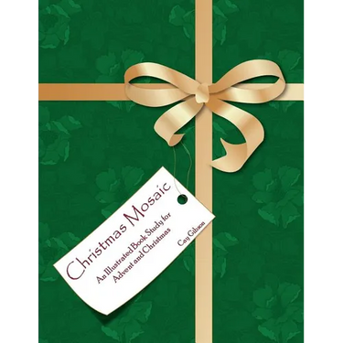 Christmas Mosaic: An Illustrated Book Study for Advent and Christmas