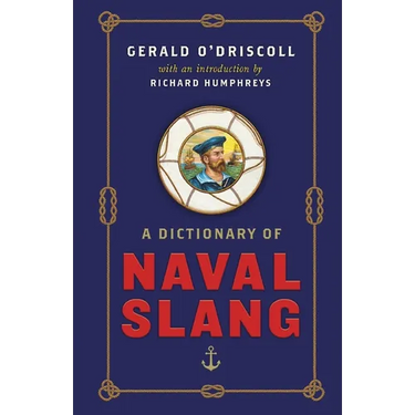 A Dictionary of Naval Slang