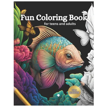 Fun Coloring book for Teens & Adults: Coloring Book For Relaxation & Fun Meditation