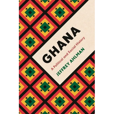 Ghana: A Political and Social History