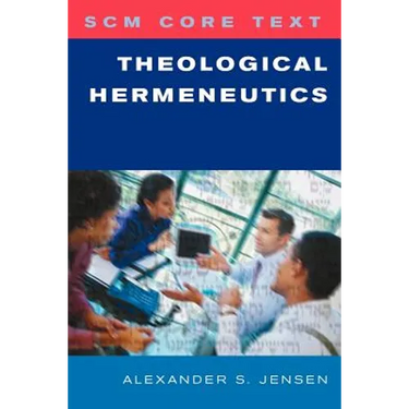 SCM Core Text: Theological Hermeneutics