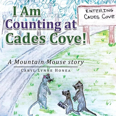 I Am Counting at Cades Cove!: A Mountain Mouse Story