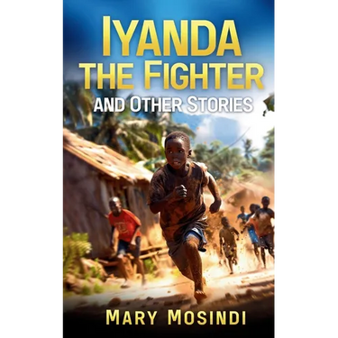 Iyanda the Fighter and Other Stories