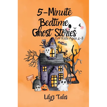 5-Minute Bedtime Ghost Stories: For Kids Ages 4-8