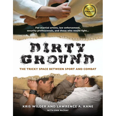Dirty Ground: The Tricky Space Between Sport and Combat