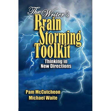 The Writer's Brainstorming Toolkit: Thinking in New Directions