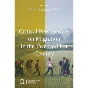 Critical Perspectives on Migration in the Twenty-First Century