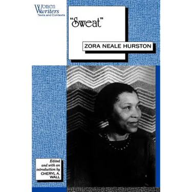 Sweat: Written by Zora Neale Hurston