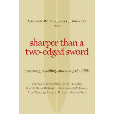 Sharper Than a Two-Edged Sword: Preaching, Teaching, and Living the Bible